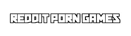 redditporngames.com - Reddit Porn Games